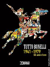 Tutto Bonelli. 1941-1979 - Gli anni d'oro