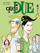 Quei due. Più vicini