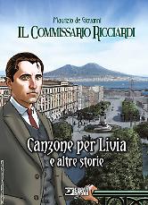 Il Commissario Ricciardi. Canzone per Livia e altre storie