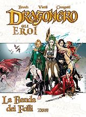 Dragonero. Gli Eroi - La Banda dei Folli