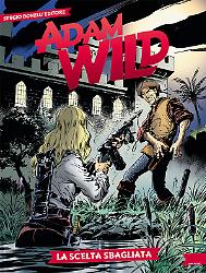 La scelta sbagliata - Adam Wild 19 cover