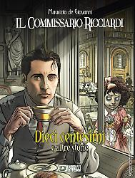 Il Commissario Ricciardi. Dieci centesimi e altre storie