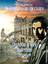 Il Commissario Ricciardi. Quando si dice il destino e altre storie