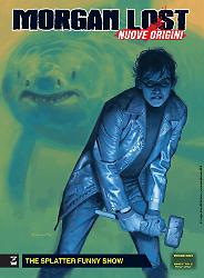 The Splatter Funny Show - Morgan Lost Nuove Origini 05