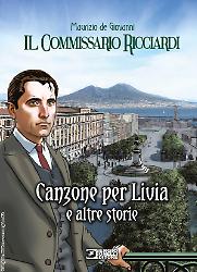 Il Commissario Ricciardi. Canzone per Livia e altre storie