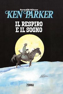 Ken Parker. Il respiro e il sogno