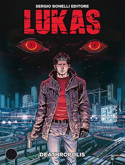 Lukas n.1 "Deathropolis" - Testi: Michele Medda Disegni: Michele Benevento