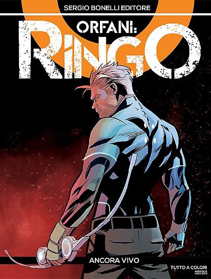 Orfani: Ringo n.1 "Ancora vivo" - Testi di Roberto Recchioni, disegni di Emiliano Mammucari, colori di Annalisa Leoni.