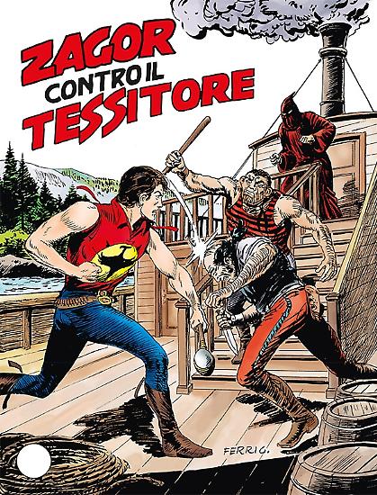 Zagor n.461 "Zagor contro il Tessitore" - testi di Moreno Burattini, disegni di Marco Verni/Roberto D'Arcangelo.
