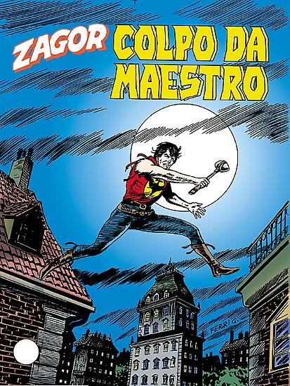Zagor n.396 "Colpo da maestro" - testi di Moreno Burattini, disegni di Gallieno Ferri.