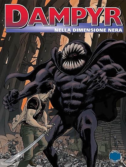 Dampyr n.182 "Nella dimensione nera" - Testi Mauro Boselli, disegni Maurizio Rosenzweig.