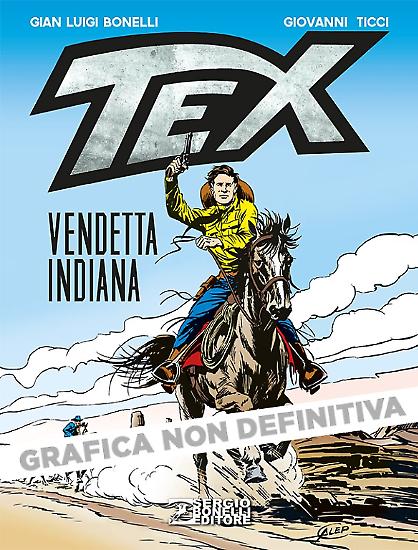 Tex "Vendetta Indiana", 448 pp b/n - testi di Gian Luigi Bonelli, disegni di Giovanni Ticci.