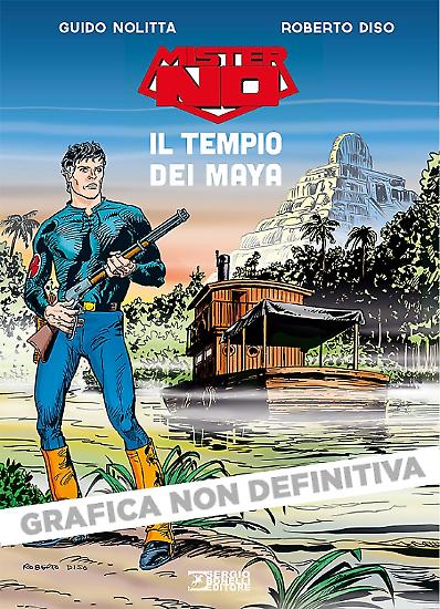 Mister No "Il tempio dei Maya", 336 pp a colori - testi di Guido Nolitta, disegni di Roberto Diso.