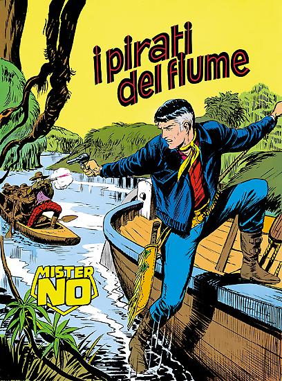 Mister No n.10 "I pirati del fiume" - testi di Guido Nolitta, disegni di Franco Bignotti, copertina di Gallieno Ferri.