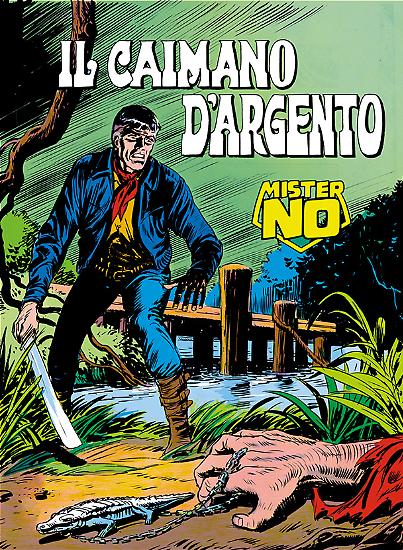 Mister No n.8 "Il caimano d'argento" - testi di Guido Nolitta, disegni di Franco Bignotti, copertina di Gallieno Ferri.