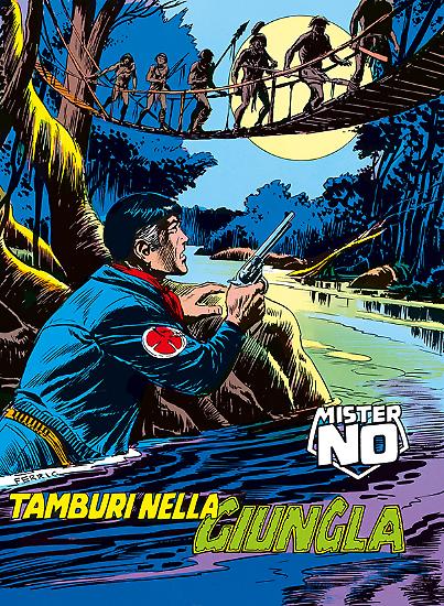 Mister No n.7 "Tamburi nella giungla" - testi di Guido Nolitta, disegni di Roberto Diso e Franco Bignotti, copertina di Gallieno Ferri.