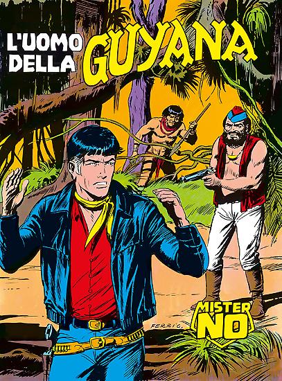 Mister No n.6 "L'uomo della Guyana" - testi di Guido Nolitta, disegni di Roberto Diso, copertina di Gallieno Ferri.