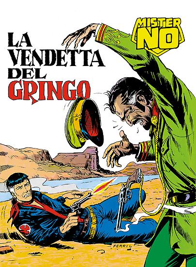 Mister No n.5 "La vendetta del gringo" - testi di Guido Nolitta, disegni di Franco Bignotti, copertina di Gallieno Ferri.