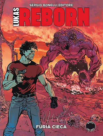 Lukas Reborn n.11 "Furia cieca" - Script: Michele Medda, Art: Fabio Detullio, Werner Maresca, Cover: Michele Benevento and Lorenzo De Felici.