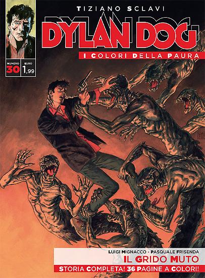 Dylan Dog, I colori della paura n.30 - "Il grido muto", testi di Luigi Mignacco e  disegni di Pasquale Frisenda, copertina Marco Soldi.