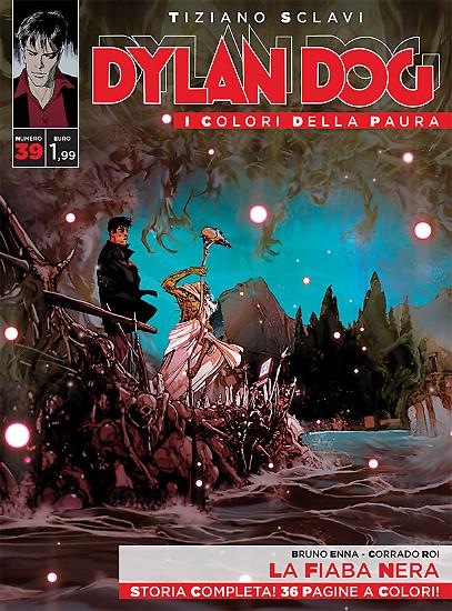 Dylan Dog, I colori della paura n.39 - "La fiaba nera", testi Bruno Enna, disegni Corrado Roi, copertina di Carmine Di Giandomenico.