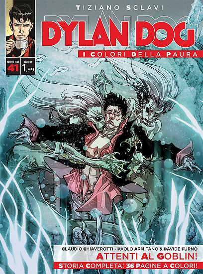 Dylan Dog, I colori della paura n.41 - "Attenti al Goblin!", testi Chiaverotti, disegni Armitano & Furnò, copertina Di Giandomenico.