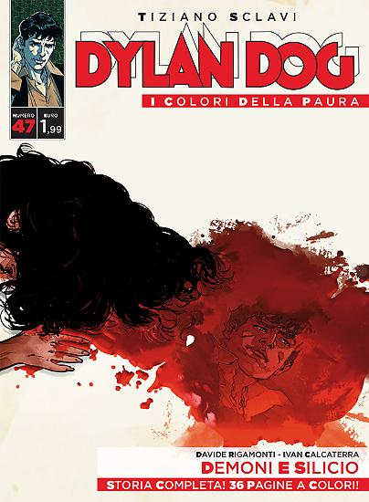 Dylan Dog, I colori della paura n.47 - "Demoni e silicio", testi Davide Rigamonti, disegni Ivan Calcaterra, copertina Carmine Di Giandomenico.