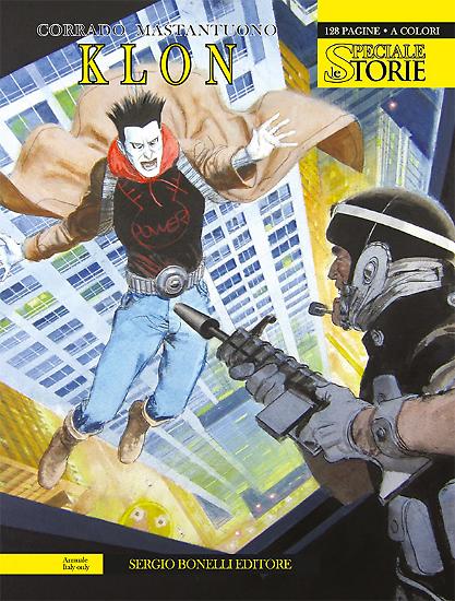 Speciale Le Storie n.3 "Klon" - testi, disegni e colore di Corrado Mastantuono, copertina di Aldo Di Gennaro.