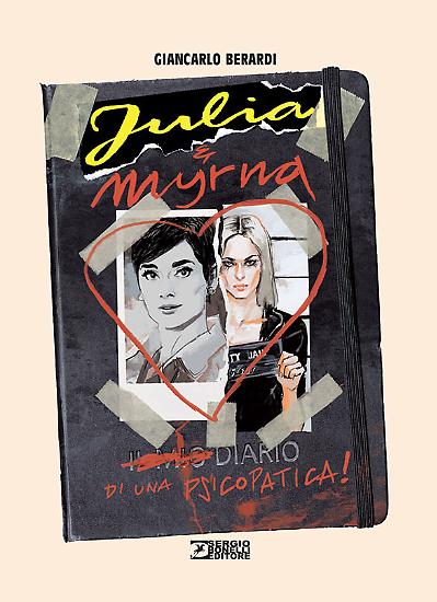 Julia. Diario di una psicopatica!, di Berardi, Vannini & Roi, cartonato, di grande formato e a colori.