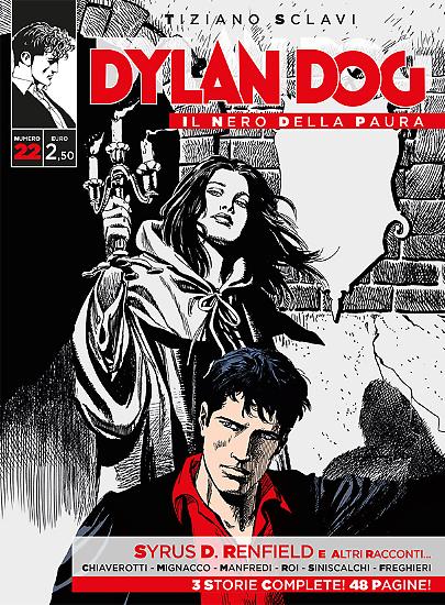 Dylan Dog, Il nero della paura n.22 - "Syrus D. Renfield e un altro racconto...", Chiaverotti, Roi, Mignacco, Siniscalchi, Manfredi, Freghieri.