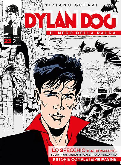 Dylan Dog, Il nero della paura n.23 - "Lo specchio e altri racconti..." Chiaverotti, Casertano, Sclavi, Villa, Roi, copertina Montanari.