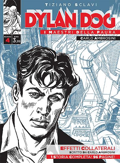 Dylan Dog, I maestri della paura n.4 - "Effetti collaterali", testi e disegni di Carlo Ambrosini.