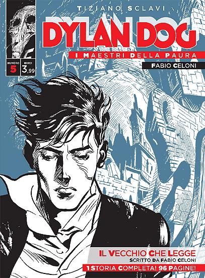 Dylan Dog, I maestri della paura n.5 - "Il vecchio che legge", testi e disegni di Fabio Celoni.
