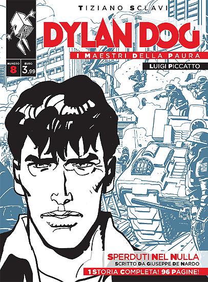 Dylan Dog, I maestri della paura n.8 - "Sperduti nel nulla", testi di Giuseppe de Nardo, disegni di Luigi Piccatto.