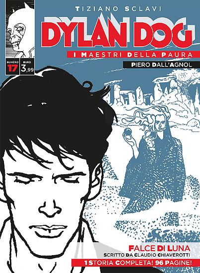 Dylan Dog, I maestri della paura n.17 - "Falce di luna", testi di Claudio Chiaverotti, disegni di Piero Dall'Agnol.