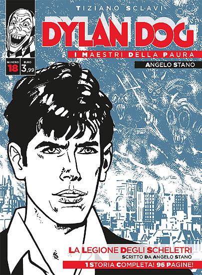 Dylan Dog, I maestri della paura n.18 - "La legione degli scheletri", testi e disegni di Angelo Stano.