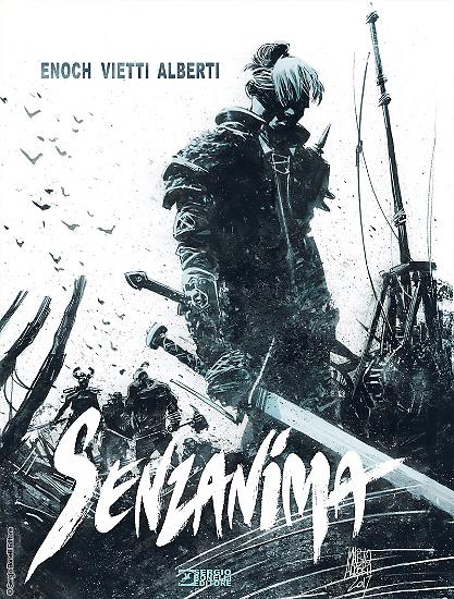 "Senzanima" - testi di Luca Enoch e Stefano Vietti, disegni di Mario Alberti, colori di Andres Mossa.