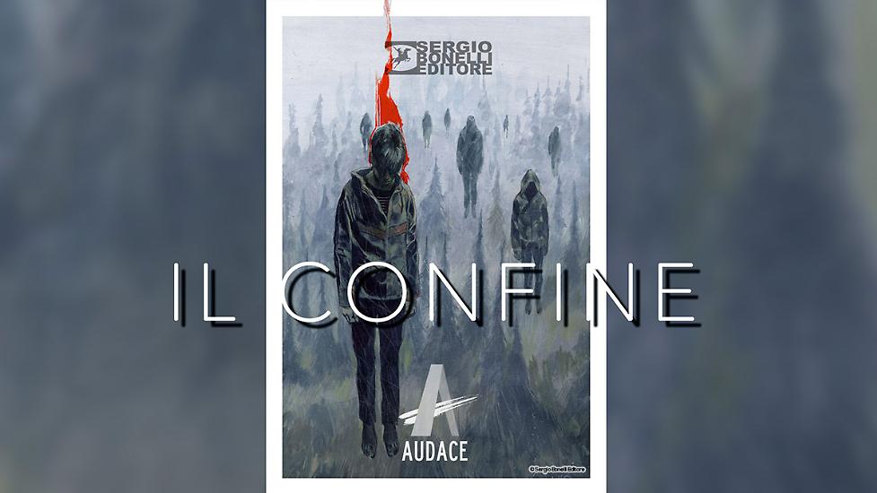 Le prossime uscite dell'etichetta Audace - "Il confine", progetto crossmediale di Mauro Uzzeo e Giovanni Masi