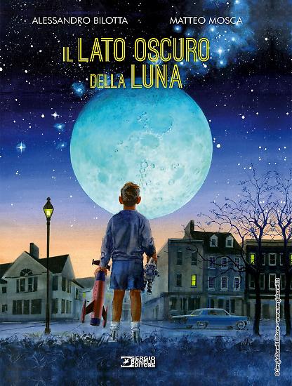 La copertina di Aldo Di Gennaro per "Il lato oscuro della Luna". Testi di Alessandro Bilotta, disegni di Matteo Mosca.