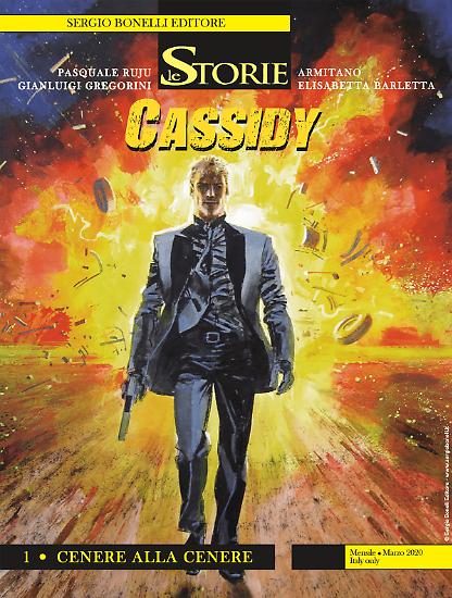 La copertina de Le Storie 90 - Cassidy 01 "Cenere alla cenere", dal 12 marzo in edicola, fumetteria e shop.sergiobonelli.it