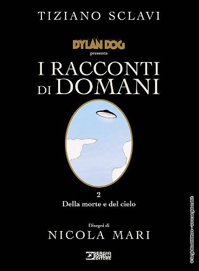 La copertina di "Dylan Dog. I racconti di domani - Della morte e del cielo".