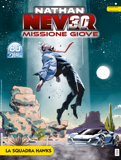 La copertina di "La squadra Hawks", primo albo della miniserie Nathan Never Missione Giove, con il logo celebrativo per i trent'anni del personaggio..
