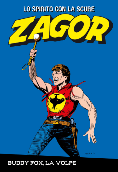 Zagor Lo Spirito con la Scure - Il volume n.91 in edicola con La Gazzetta dello Sport e Corriere della Sera.