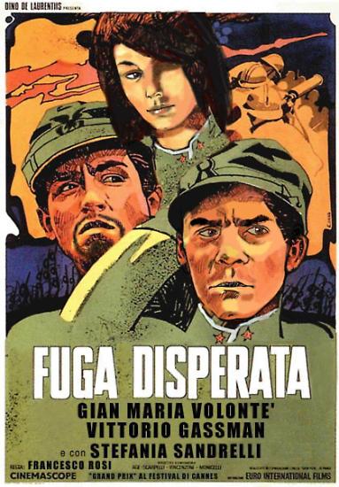 La locandina del film di Francesco Rosi "Fuga disperata", con Gian Maria Volonté, Vittorio Gassman e Stefania Sandrelli.
