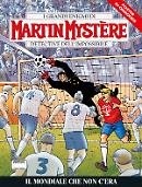 Il mondiale che non c'era - Martin Mystère 363 cover