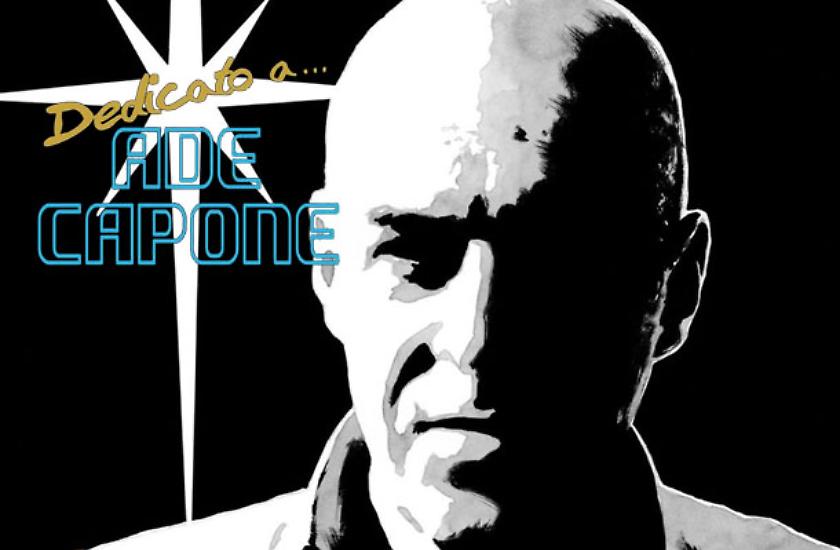 Dedicato a Ade Capone