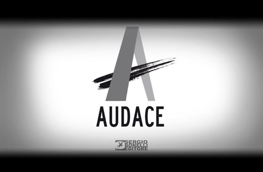 A come... Audace!
