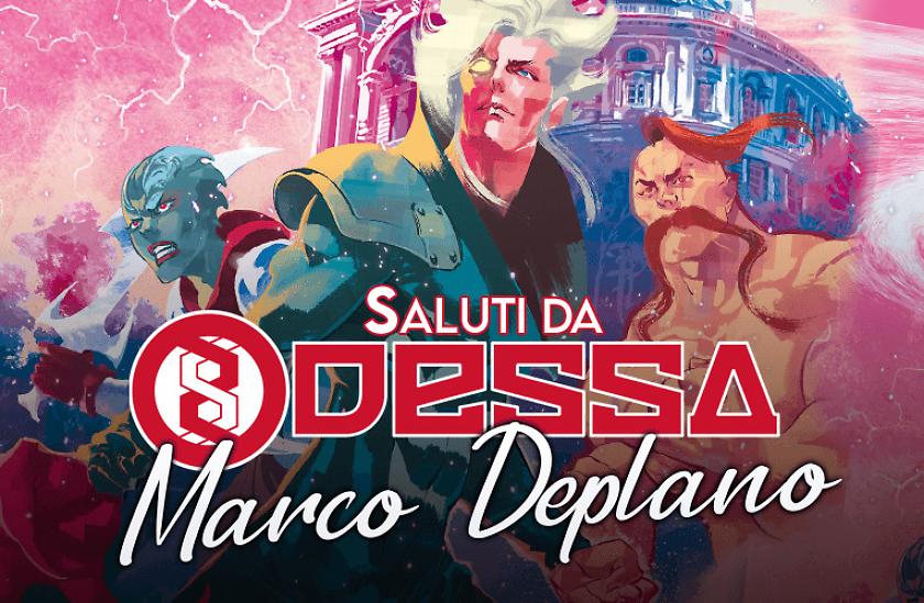 Saluti da Odessa: Marco Deplano