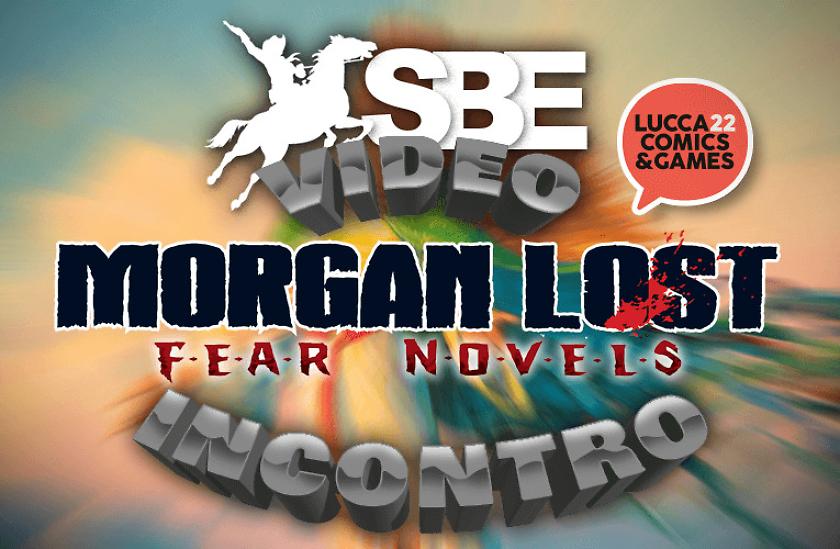 L'incontro di Morgan Lost!