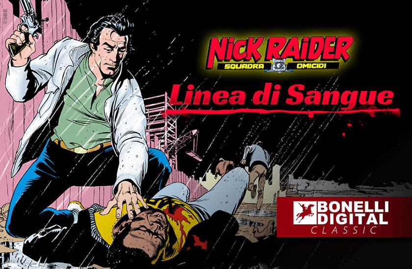 Nick Raider segue la linea di sangue con Bonelli Digital Classic!